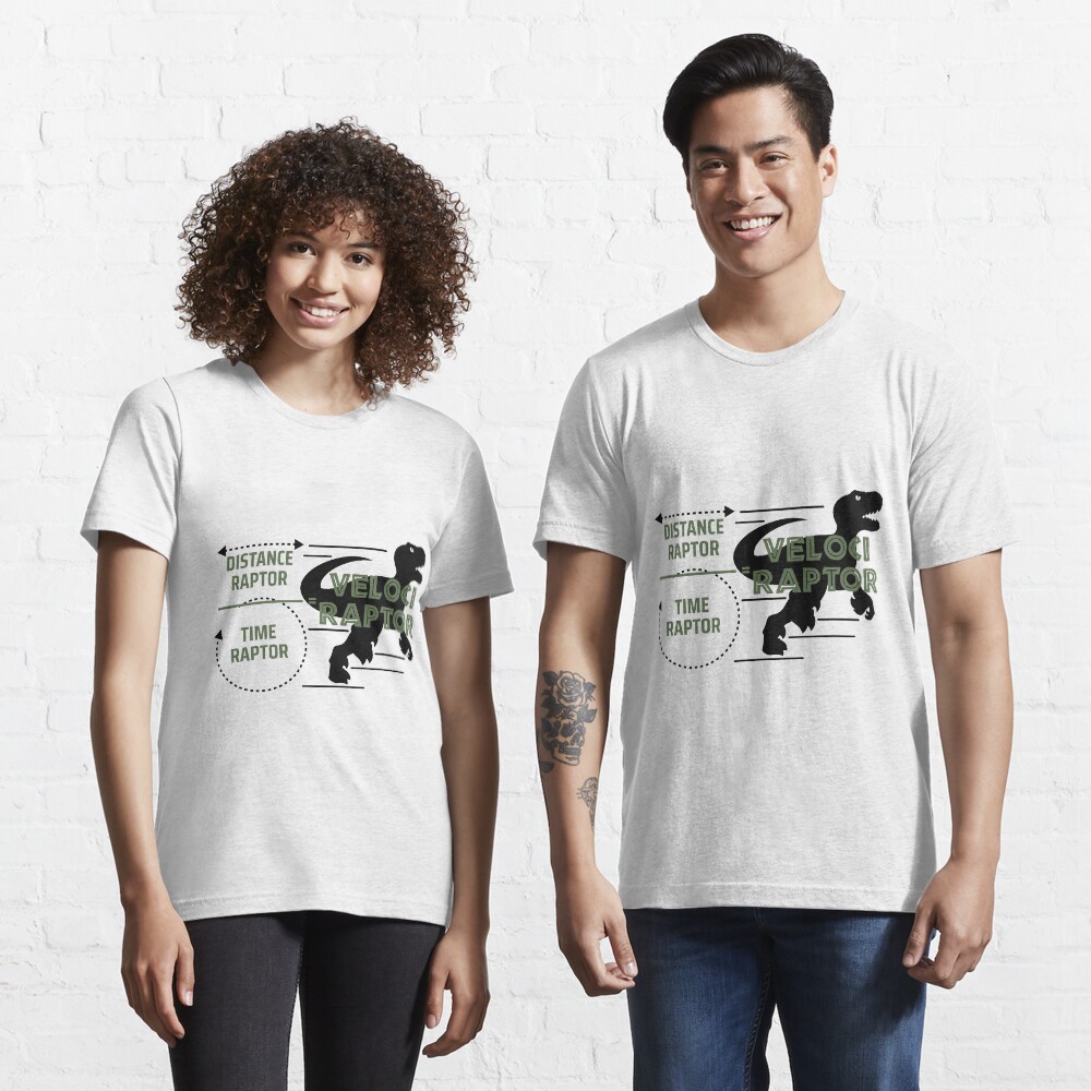 Mix of Distance Raptor and Time Raptor is Velociraptor Stuff Essential T-Shirt