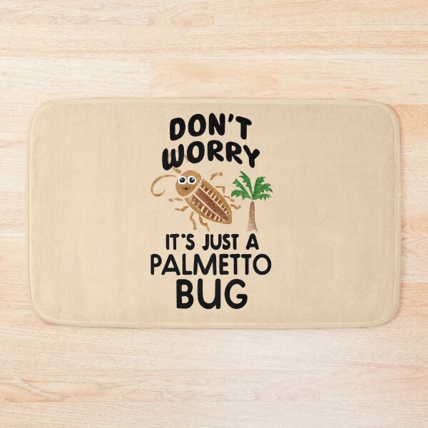 Item preview, Don't Worry, It's Just A Palmetto Bug - Funny Cockroach Southern Sayings - Dark Roach designed and sold by SubtleSplit.