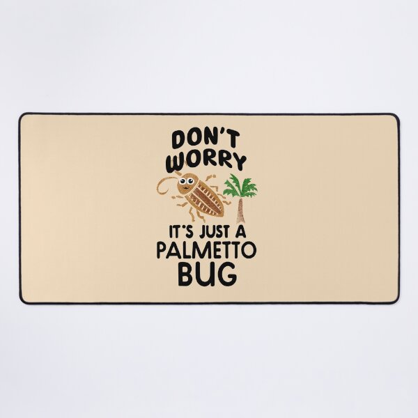 Item preview, Don't Worry, It's Just A Palmetto Bug - Funny Cockroach Southern Sayings - Dark Roach designed and sold by SubtleSplit.