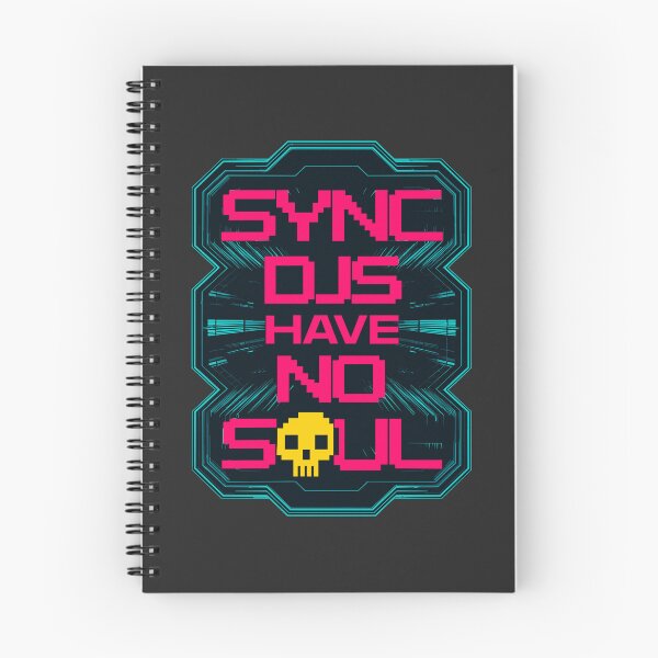 Item preview, Hilarious DJ Joke – "SYNC DJs HAVE NO SOUL" Cyber Techno Design designed and sold by paulo silveira.