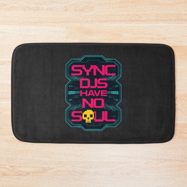 Item preview, Hilarious DJ Joke – "SYNC DJs HAVE NO SOUL" Cyber Techno Design designed and sold by paulo silveira.