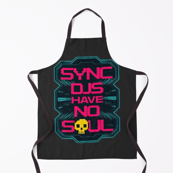 Item preview, Hilarious DJ Joke – "SYNC DJs HAVE NO SOUL" Cyber Techno Design designed and sold by paulo silveira.