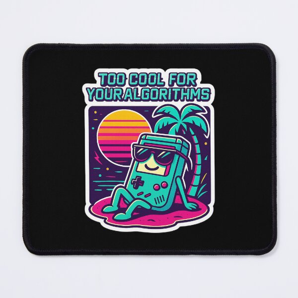 Item preview, Too Cool for Your Algorithms designed and sold by M-ormin.