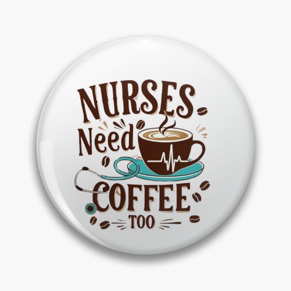 Item preview, Nurses Need Coffee Too  designed and sold by Xenovate .