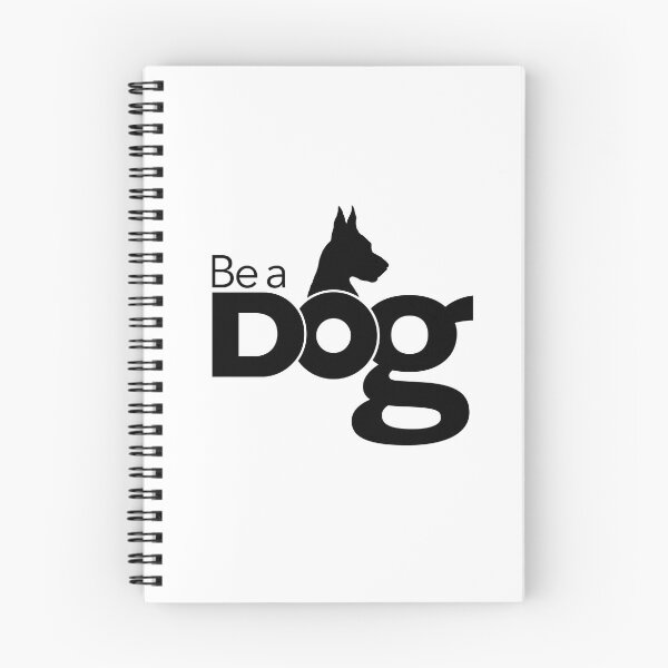 Item preview, Be a dog designed and sold by Printspiration, Explore Unique Art & Designs.