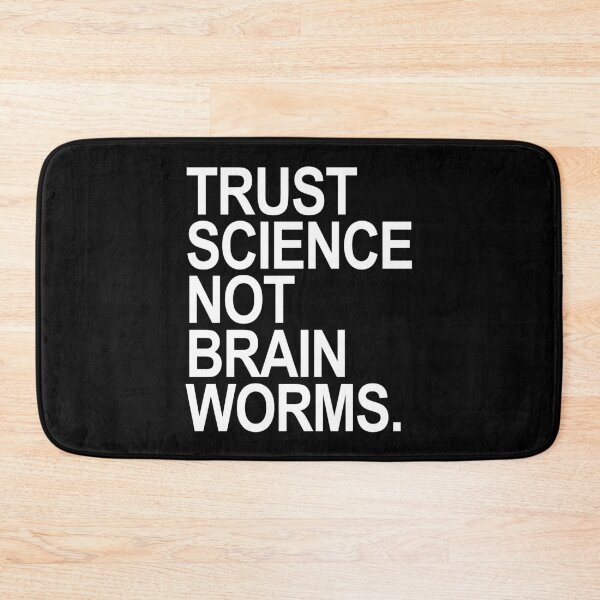 Item preview, Trust Science NOT Brain Worms designed and sold by Thelittlelord.
