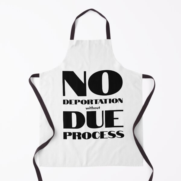 Item preview, No Deportation Without Due Process designed and sold by WillandWent.