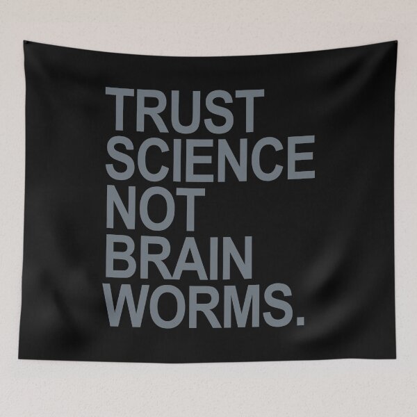 Item preview, Trust Science NOT Brain Worms (subtle gray) designed and sold by Thelittlelord.