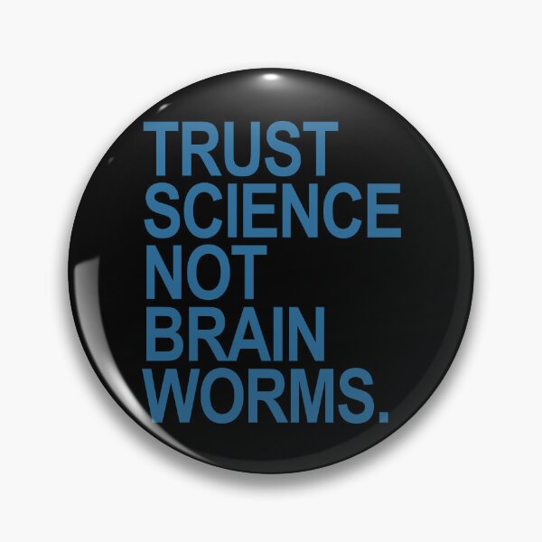 Item preview, Trust Science NOT Brain Worms (blue) designed and sold by Thelittlelord.