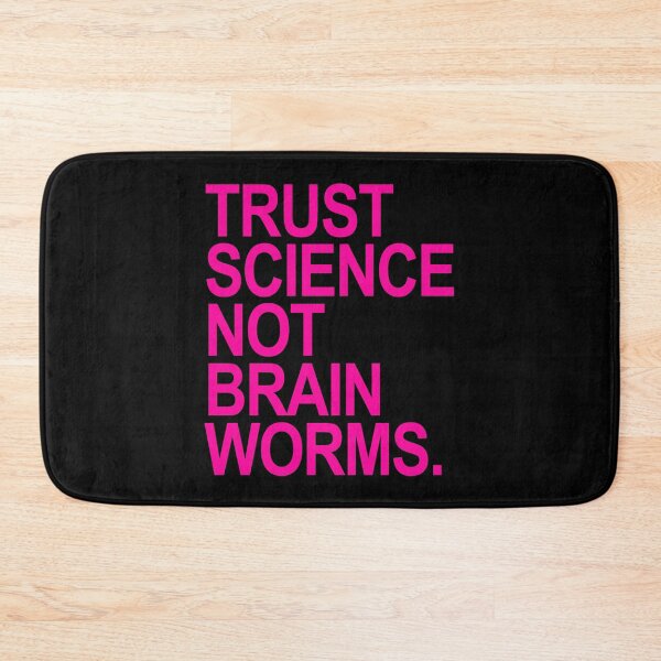 Item preview, Trust Science NOT Brain Worms (hot pink) designed and sold by Thelittlelord.