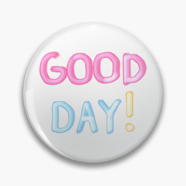Item preview, Good Day! designed and sold by Dadierawr.