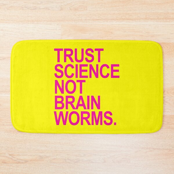 Item preview, Trust Science NOT Brain Worms (hot pink 2) designed and sold by Thelittlelord.