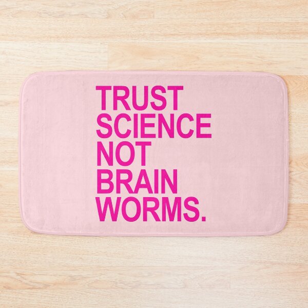 Item preview, Trust Science NOT Brain Worms (hot pink 3) designed and sold by Thelittlelord.