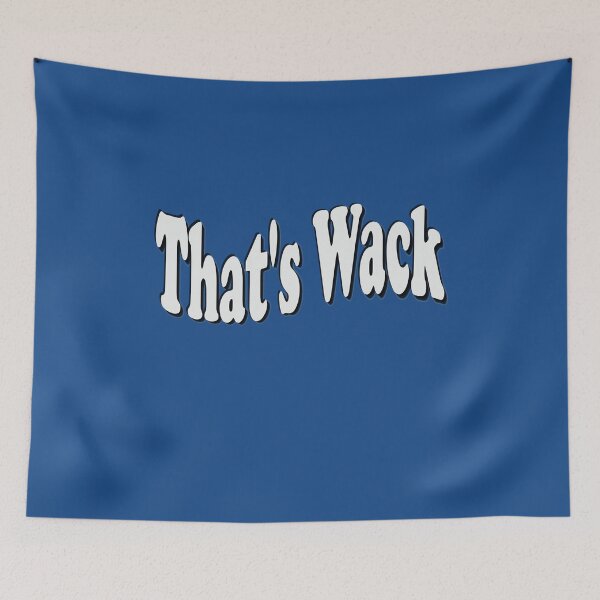 Item preview, That’s Wack Playful Slang Art designed and sold by Zakrytos ★★★★★.