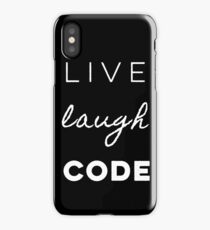 Live Laugh Code Funny Sayings Digital Computer Coding iPhone Case