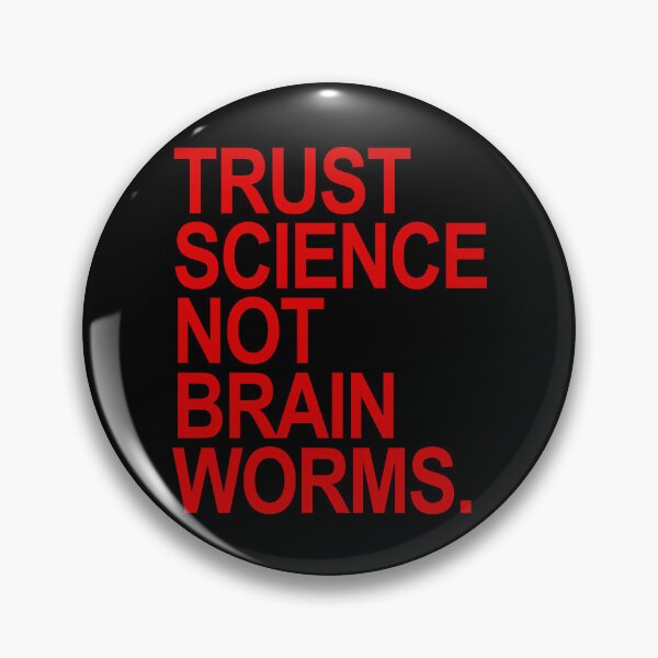 Item preview, Trust Science NOT Brain Worms (red) designed and sold by Thelittlelord.