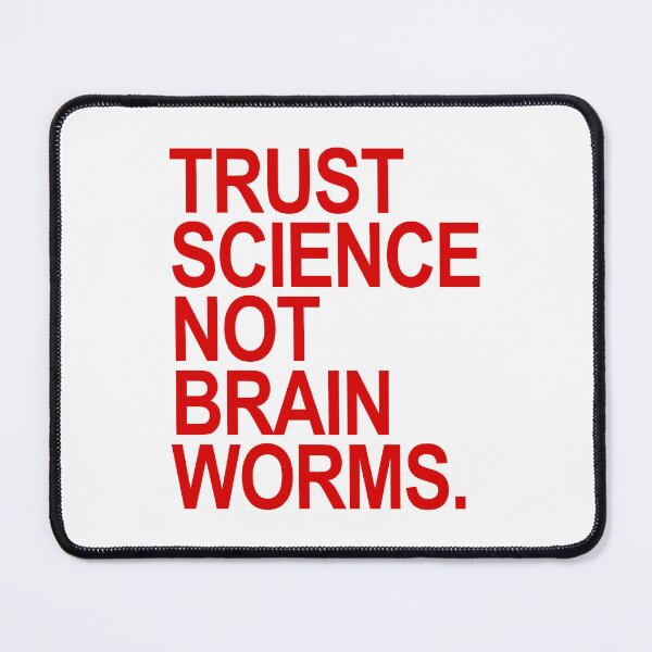 Item preview, Trust Science NOT Brain Worms (red 2) designed and sold by Thelittlelord.