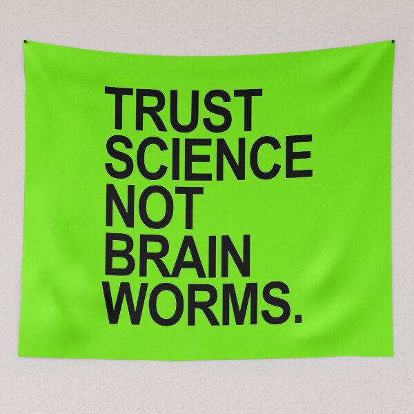 Item preview, Trust Science NOT Brain Worms (black 2) designed and sold by Thelittlelord.