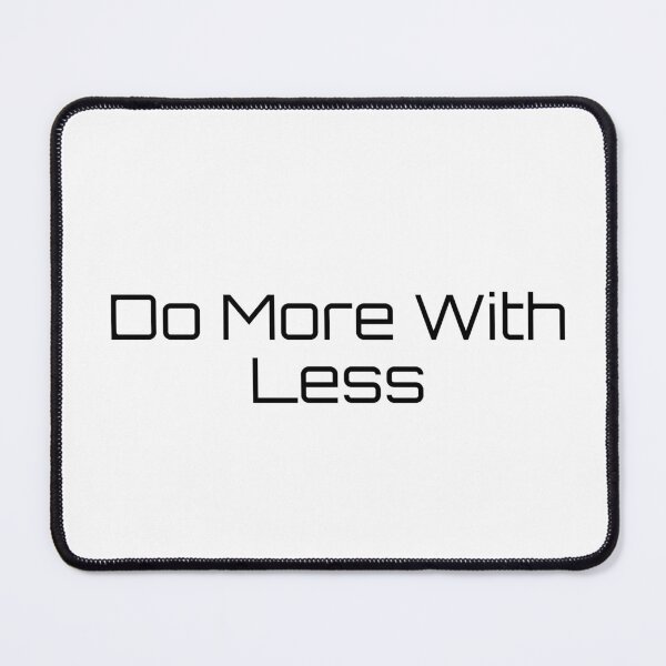 Item preview, Do More With Less designed and sold by Ninjacatoff.