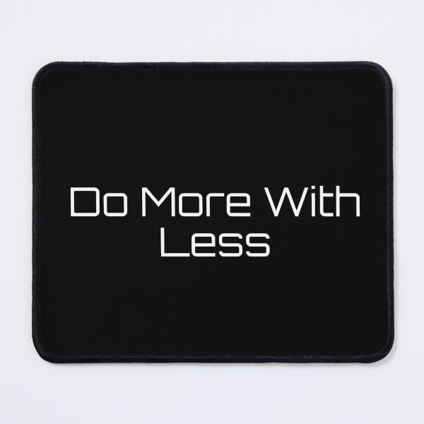 Item preview, Do More With Less designed and sold by Ninjacatoff.
