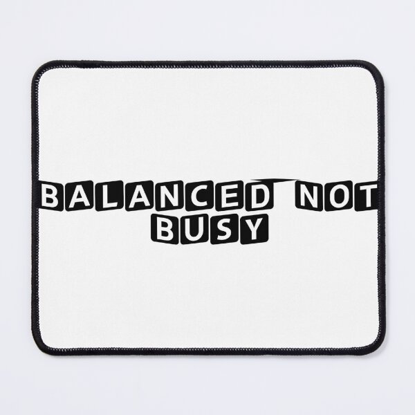 Item preview, Balanced, Not Busy designed and sold by Ninjacatoff.
