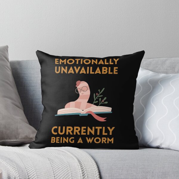 Item preview, Emotionally Unavailable Currently Being a Worm Funny T-Shirt Perfect Form Bookworm designed and sold by EvocatiVerse.
