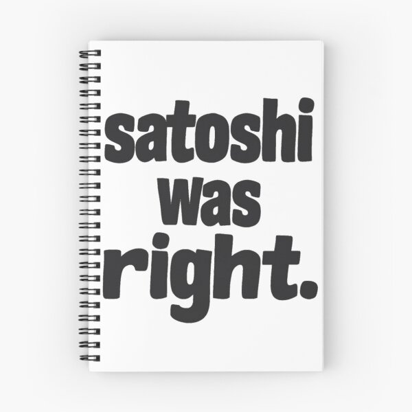 Item preview, Satoshi Was Right designed and sold by ColoCryptonaut.