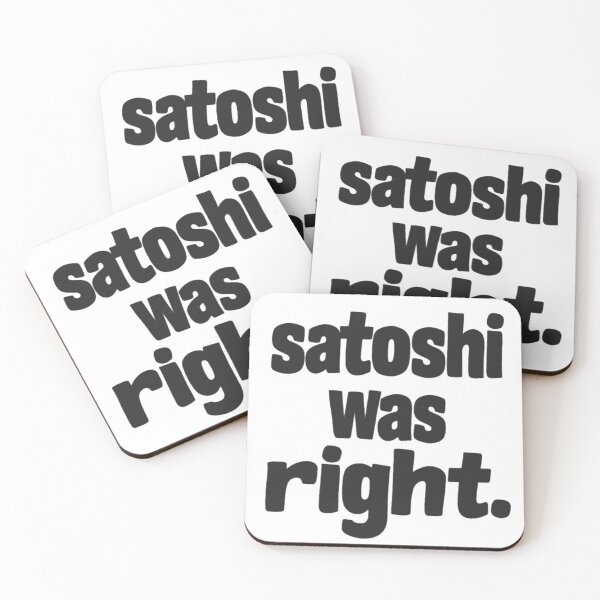 Item preview, Satoshi Was Right designed and sold by ColoCryptonaut.