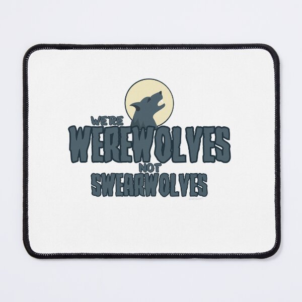Item preview, We’re werewolves not swearwolves designed and sold by GeekySchitt.
