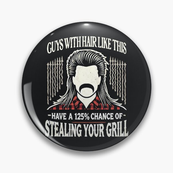 Item preview, Guys With Hair Like This Have a 125% Of Stealing Your Grill  designed and sold by CreepyCornerArt.