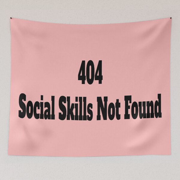 Item preview, 404 Social Skills Not Found designed and sold by TSQ.