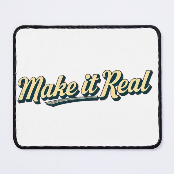 Item preview, Make it real designed and sold by Vibz4All.