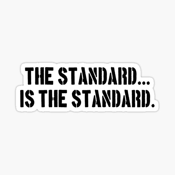 Item preview, The Standard is the Standard designed and sold by Fitzys-Shop.