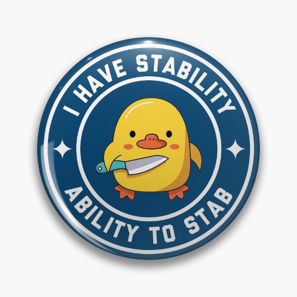 Item preview, I Have Stability, Ability To Stab, Funny Duck #3 designed and sold by SalahBlt.