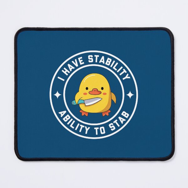 Item preview, I Have Stability, Ability To Stab, Funny Duck #3 designed and sold by SalahBlt.