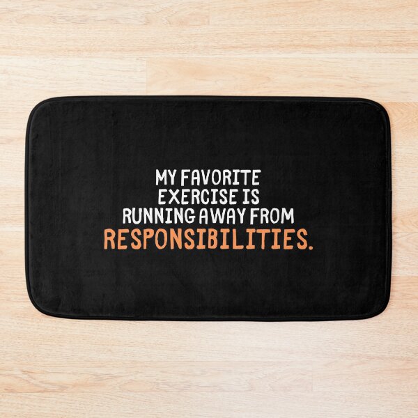 Item preview, Favorite Exercise Running Away From Responsibilities Funny Quote designed and sold by Doodle Whimsy.