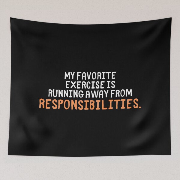 Item preview, Favorite Exercise Running Away From Responsibilities Funny Quote designed and sold by Doodle Whimsy.