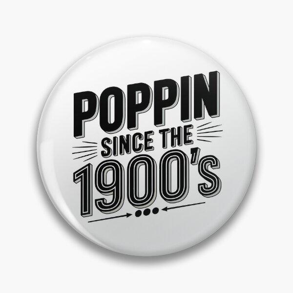 Artikelvorschau, Poppin' Since The 1900's, Lustiges T-Shirt aus den 1900er Jahren entworfen und verkauft von pixelTreads.