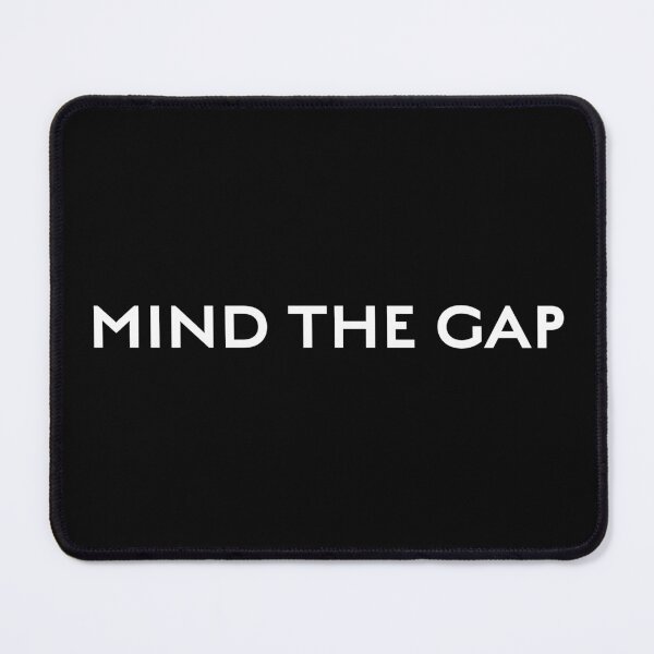 Item preview, MIND THE GAP designed and sold by BANDOFSCRIBBLE Hollywood.