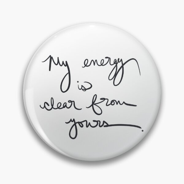 Item preview, My energy is clear from yours designed and sold by abeink.