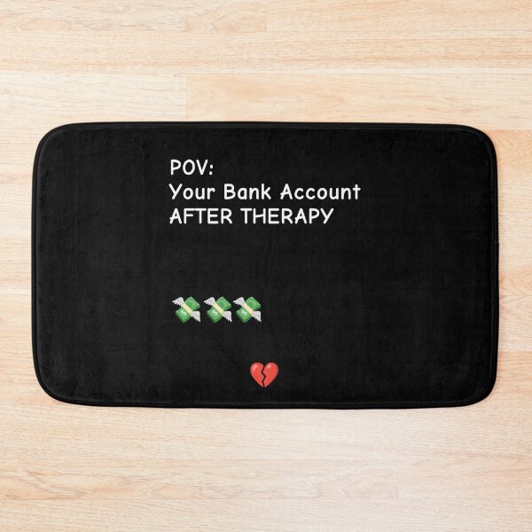 Item preview, "POV Your Bank Account After Therapy" Humor Mental Health Art designed and sold by BrushRushX.