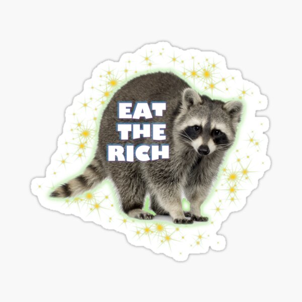 Item preview, Eat the Rich Raccoon designed and sold by OriginalBeerCat.