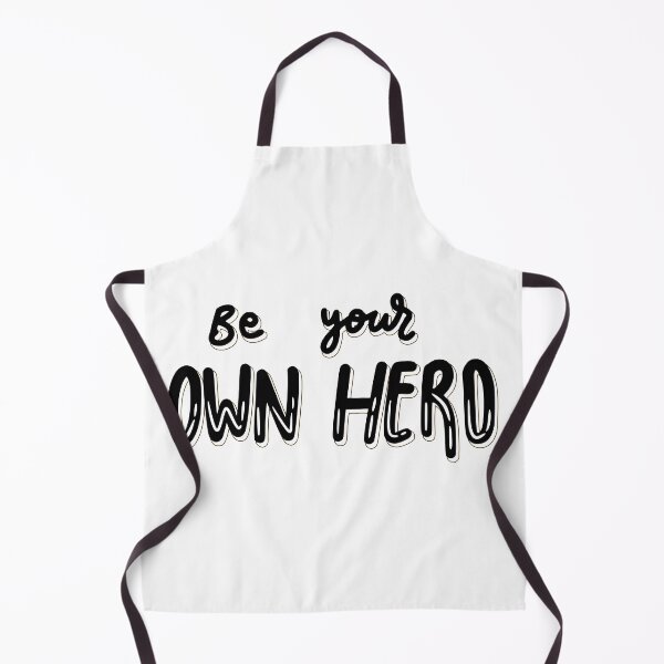 Item preview, Be your own hero designed and sold by Little-Miracle.