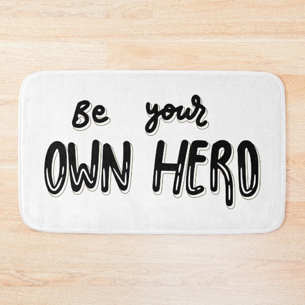 Item preview, Be your own hero designed and sold by Little-Miracle.
