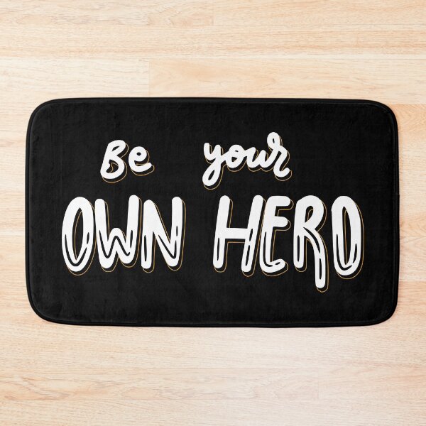 Item preview, Be your own hero designed and sold by Little-Miracle.