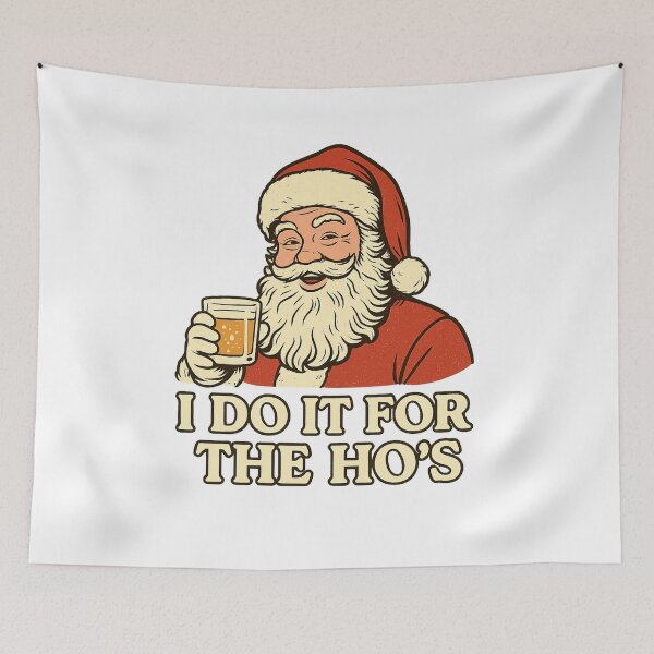 Item preview, I DO IT FOR THE HO'S - Funny Santa Claus Christmas Design designed and sold by HauteArtistic.