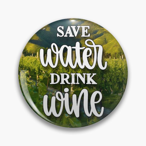 Item preview, Save Water Drink Wine; designed and sold by StickerApe.