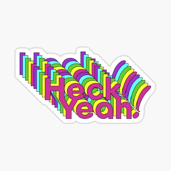 Heck Yeah! Typography on Neon Rainbow Sticker