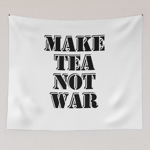 Item preview, Make Tea Not War designed and sold by Inspirationmotivation.