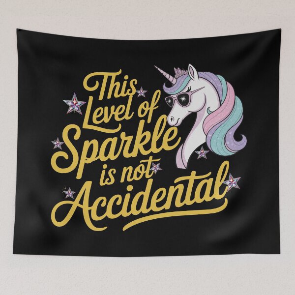 Item preview, This Level of Sparkle is Not Accidental Unicorn designed and sold by Bliss Find And Design.